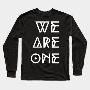 Spirituality; We Are One Long Sleeve T-Shirt